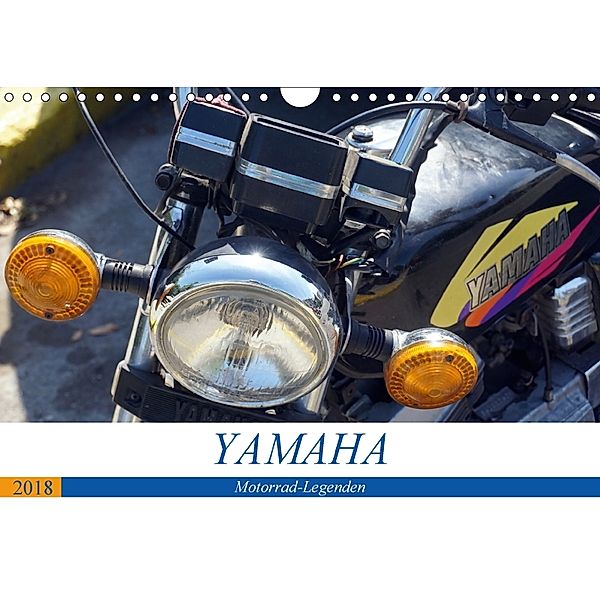 YAMAHA - Motorrad-Legenden (Wandkalender 2018 DIN A4 quer), Henning von Löwis of Menar