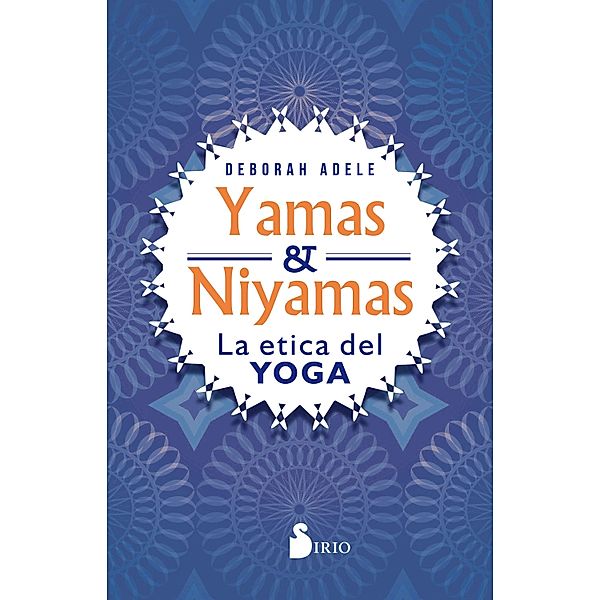 Yamas y Niyamas, Deborah Adele