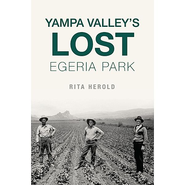 Yampa Valley's Lost Egeria Park, Rita Herold