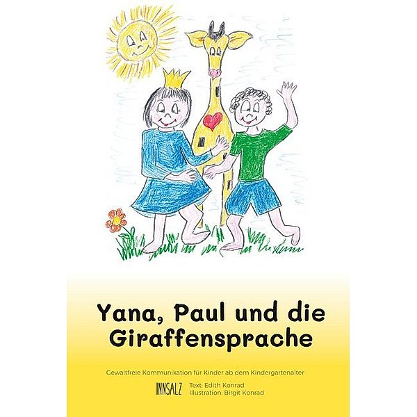 Yana, Paul und die Giraffensprache, Edith Konrad