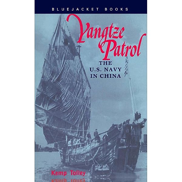 Yangtze Patrol / Bluejacket Books, Kemp Tolley
