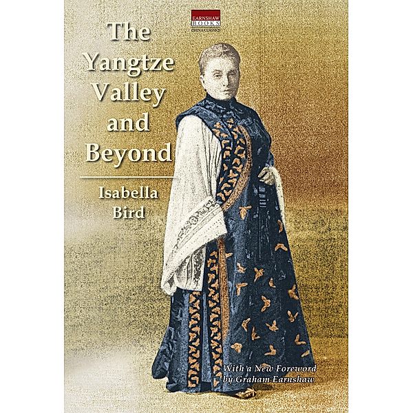 Yangtze Valley and Beyond / Earnshaw Books, Isabella L. Bird