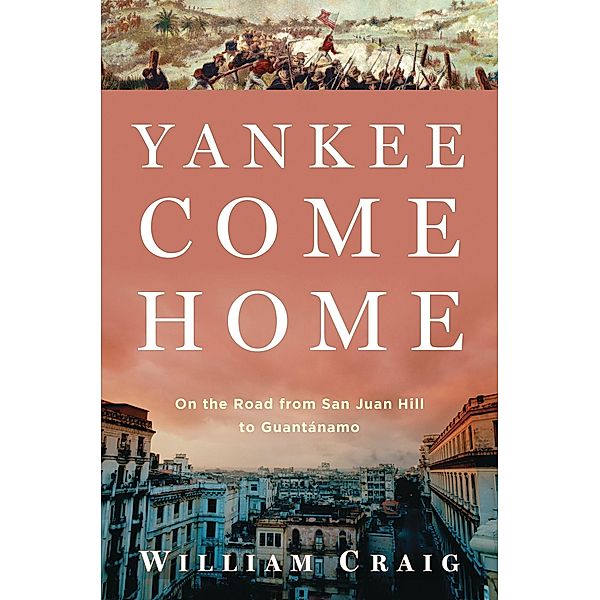 Yankee Come Home, William Craig