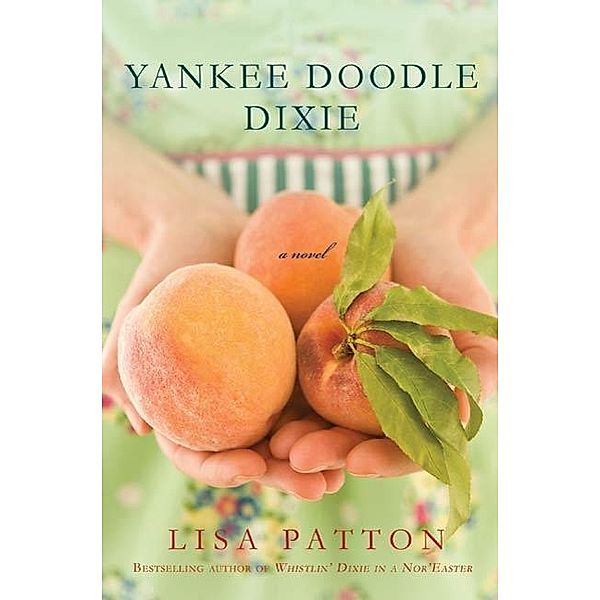 Yankee Doodle Dixie / Dixie Series Bd.2, Lisa Patton