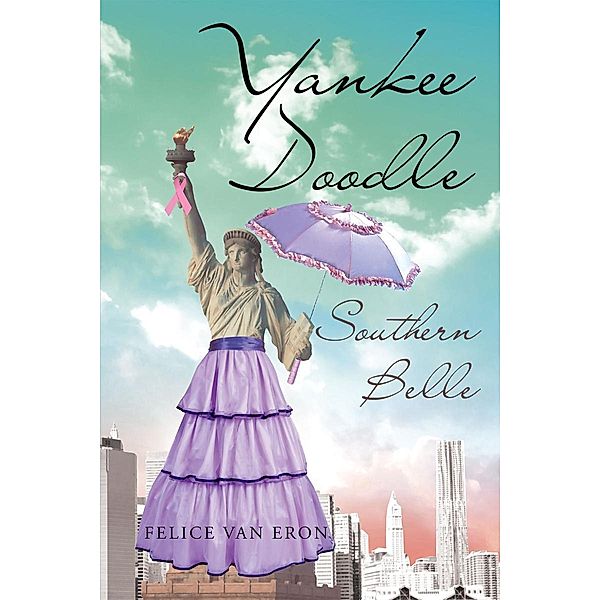 Yankee Doodle - Southern Belle, Felice van Eron