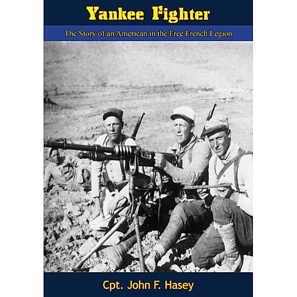 Yankee Fighter, Cpt. John F. Hasey