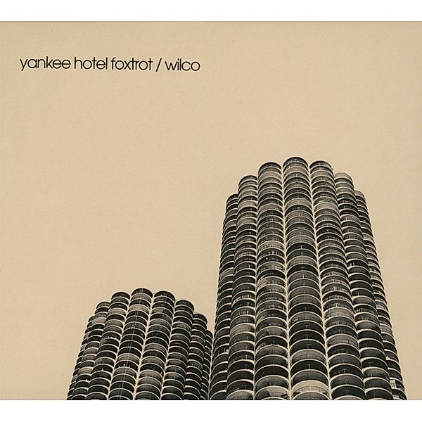 Yankee Hotel Foxtrot(Expanded Edition)(Remastered), Wilco