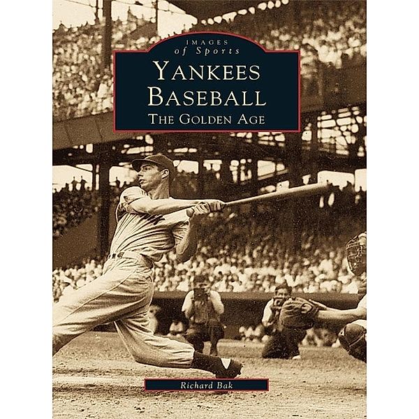 Yankees Baseball, Richard Bak