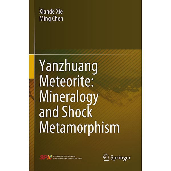 Yanzhuang Meteorite: Mineralogy and Shock Metamorphism, Xiande Xie, Ming Chen