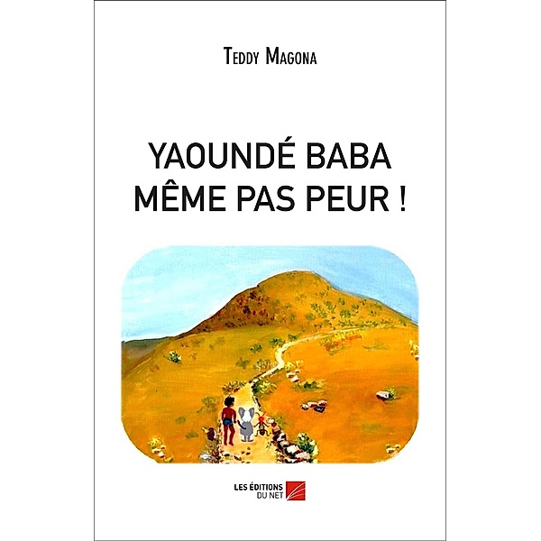 YAOUNDE BABA  -  MEME PAS PEUR !, Magona Teddy Magona