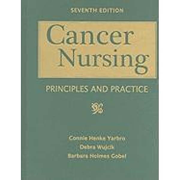 Yarbro: Cancer Nursing: Principles and Practice, Connie Henke Yarbro