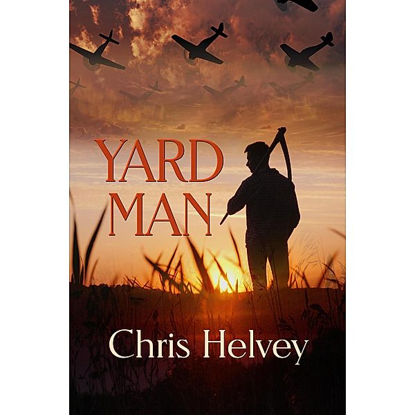Yard Man, Chris Helvey
