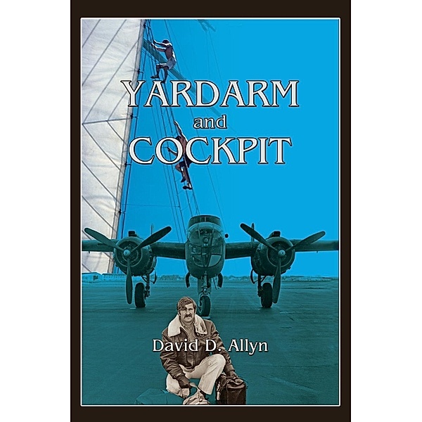 Yardarm and Cockpit, David D. Allyn