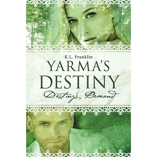 Yarma's Destiny, K. L. Franklin