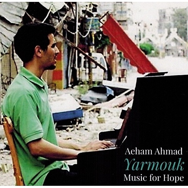 Yarmouk - Music for Hope, 1 Audio-CD,1 Audio-CD, Aeham Ahmad