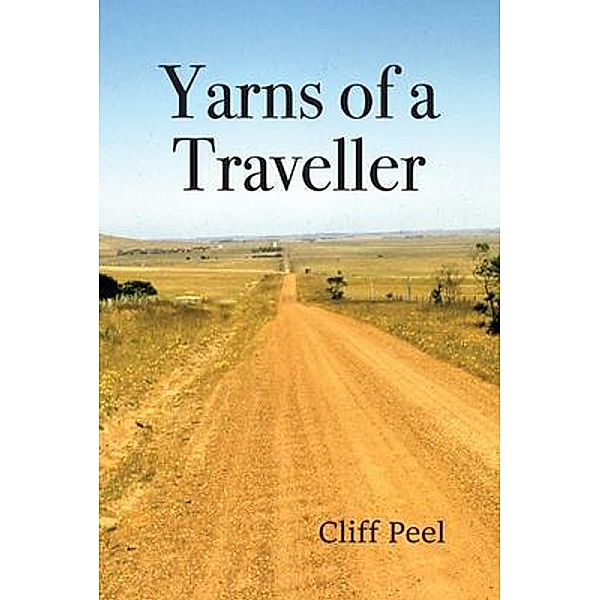 Yarns of a Traveller, Cliff Peel