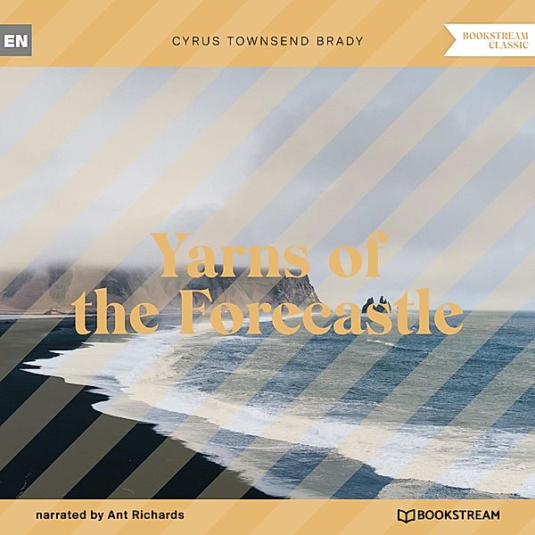 Yarns of the Forecastle, Cyrus Townsend Brady