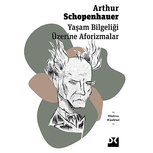 Yasam Bilgeligi Üzerine Aforizmalar, Arthur Schopenhauer