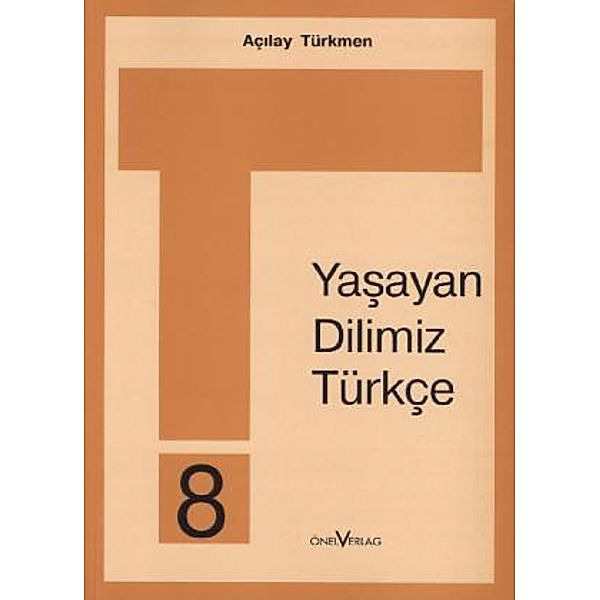 Yasayan Dilimiz Türkce / 8. Schuljahr, Güler Karasu, Sevim Özdemir