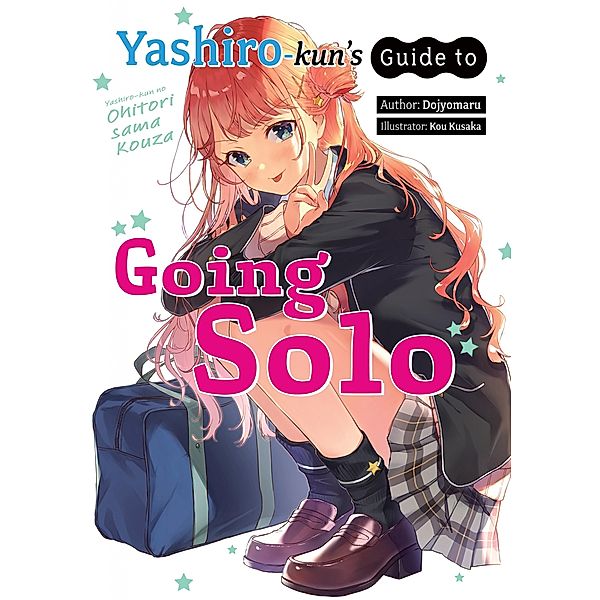 Yashiro-kun's Guide to Going Solo / Yashiro-kun's Guide to Going Solo Bd.1, Dojyomaru