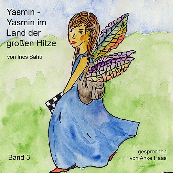 Yasmin - 3 - Yasmin im Land der großen Hitze, Ines Sahti