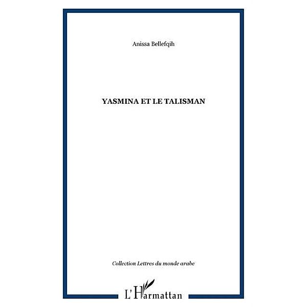 YASMINA ET LE TALISMAN / Hors-collection, Anissa Bellefqih