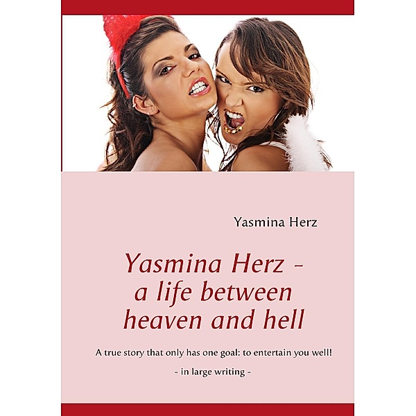 Yasmina Herz - a life between heaven and hell, Yasmina Herz