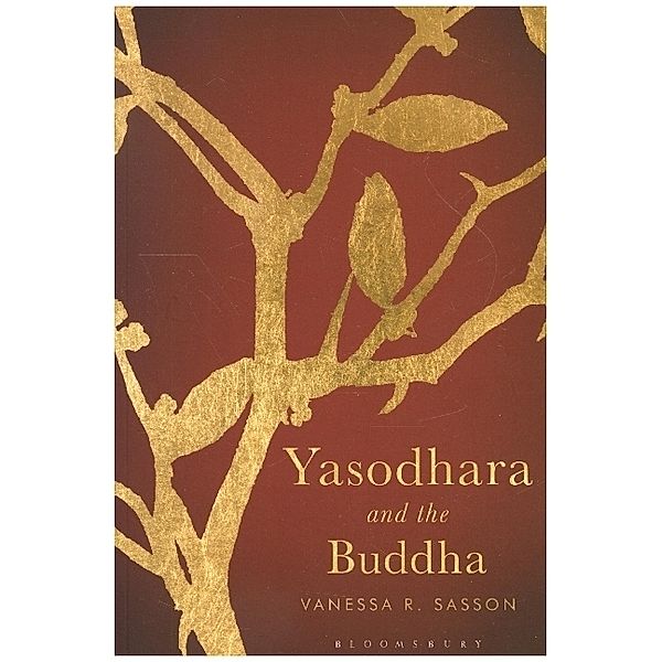 Yasodhara and the Buddha, Vanessa R Sasson