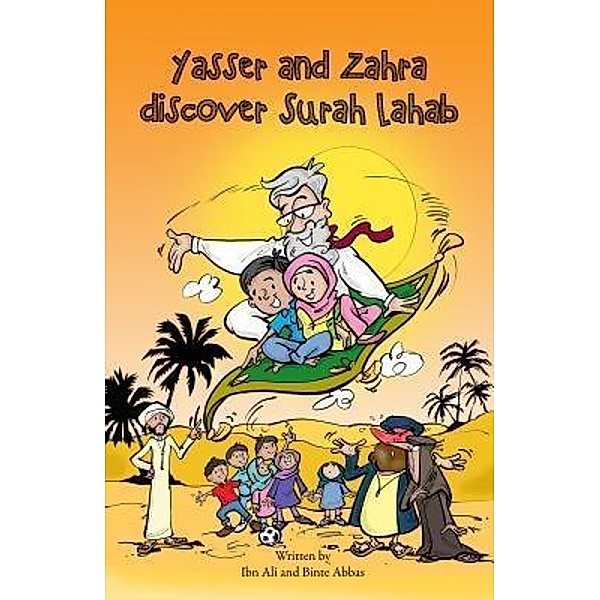 Yasser and Zahra Discover Surah Lahab / Sun Behind The Cloud Publications Ltd, Binte Abbas, Ibn Ali