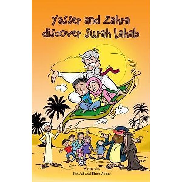 Yasser and Zahra Discover Surah Lahab / Sun Behind The Cloud Publications Ltd, Binte Abbas, Ibn Ali
