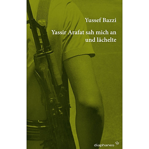 Yassir Arafat sah mich an und lächelte, Yussef Bazzi