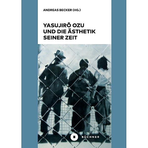 Yasujir  Ozu und die Ästhetik seiner Zeit