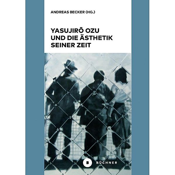 Yasujiro Ozu und die Ästhetik seiner Zeit