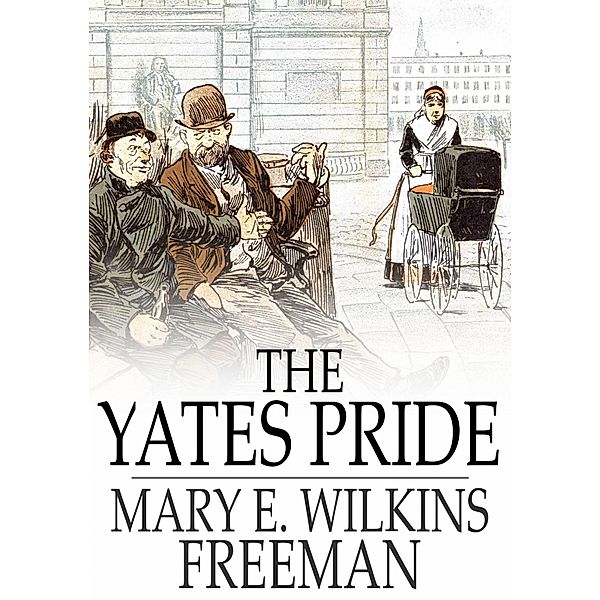 Yates Pride, Mary E. Wilkins Freeman