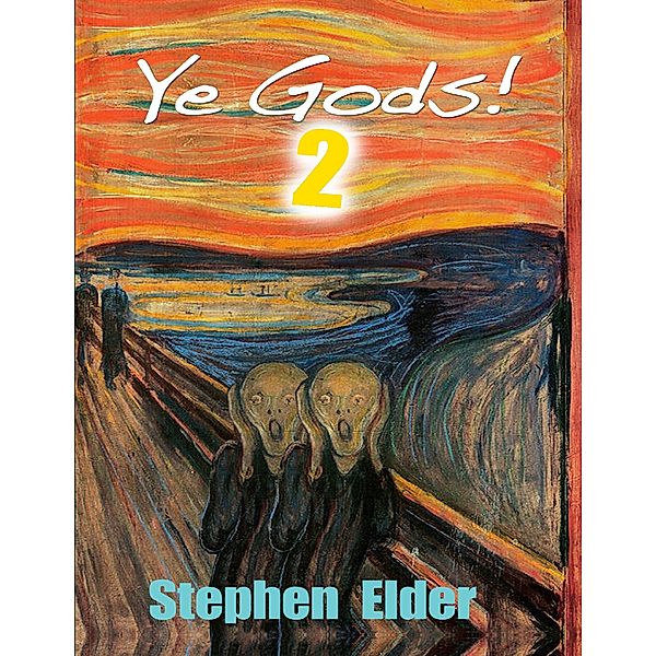 Ye Gods!2, Stephen Elder