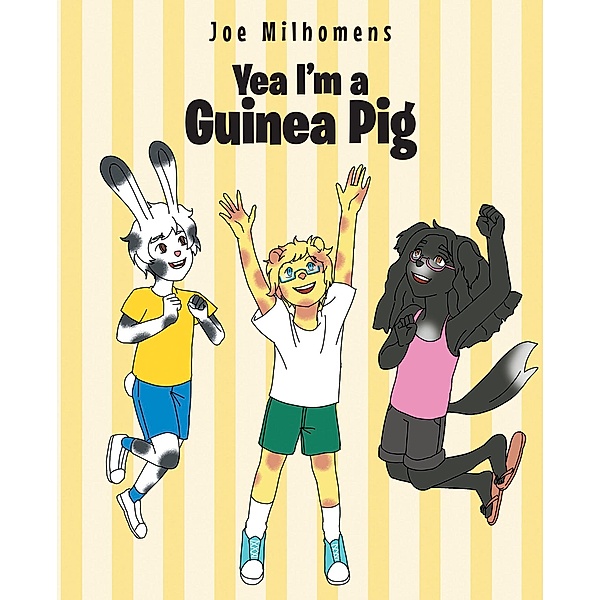 Yea I'm a Guinea Pig, Joseph Milhomens