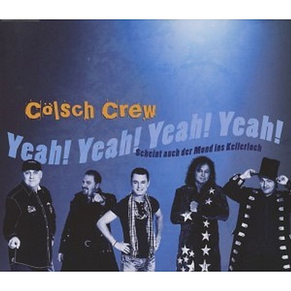 Yeah ! Yeah ! Yeah ! Yeah !, Cölsch Crew