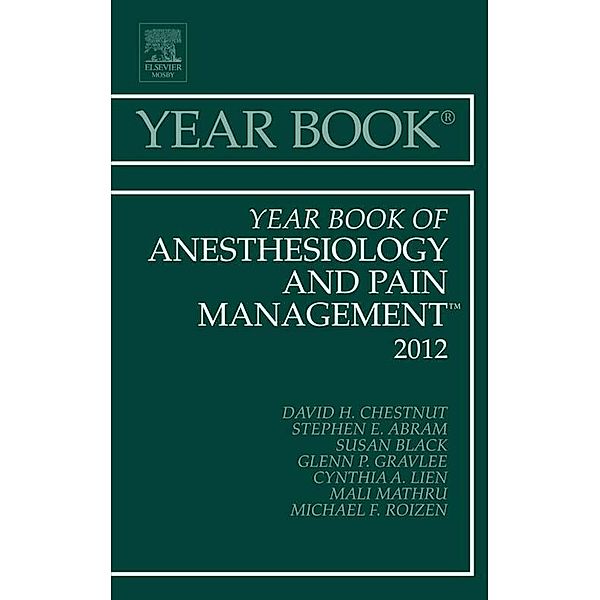 Year Book of Anesthesiology and Pain Management 2012, David H. Chestnut
