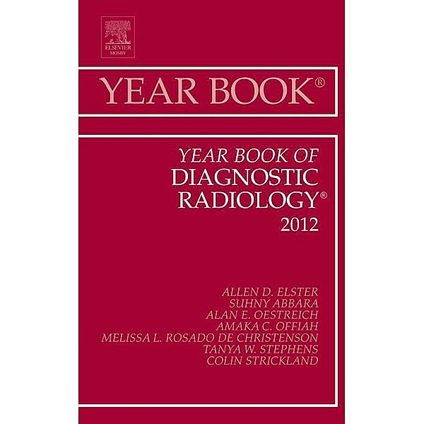 Year Book of Diagnostic Radiology 2012, Anne G. Osborn