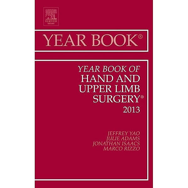 Year Book of Hand and Upper Limb Surgery 2013, Jeffrey Yao