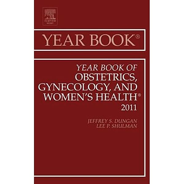 Year Book of Obstetrics, Gynecology and Women's Health, Lee Shulman, Lee P. Shulman
