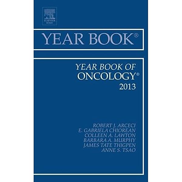 Year Book of Oncology 2013, Robert J. Arceci