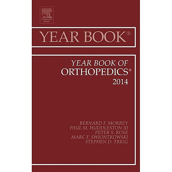 Year Book of Orthopedics 2014, Bernard F. Morrey