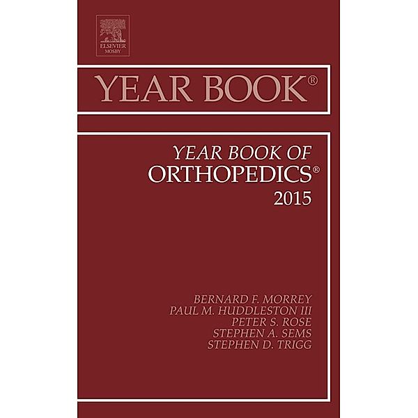 Year Book of Orthopedics 2015, Bernard F. Morrey