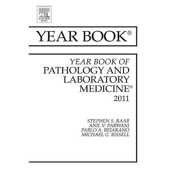 Year Book of Pathology and Laboratory Medicine 2011, Stephen S. Raab, Anil V. Parwani