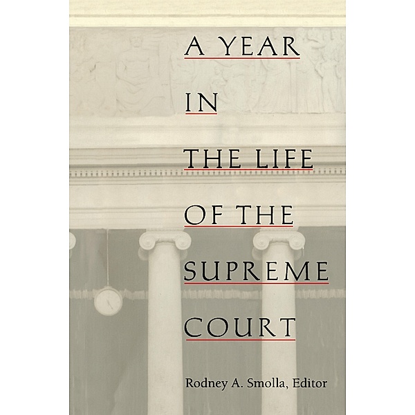 Year in the Life of the Supreme Court / Constitutional Conflicts, Epstein Aaron Epstein, Kindred Kay Kindred, Mauro Tony Mauro, Savage David Savage, Wermiel Stephen Wermiel
