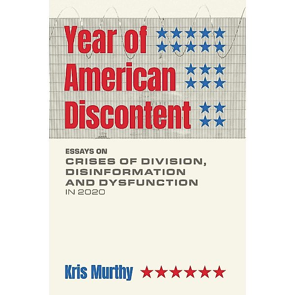 Year of American Discontent, Kris Murthy