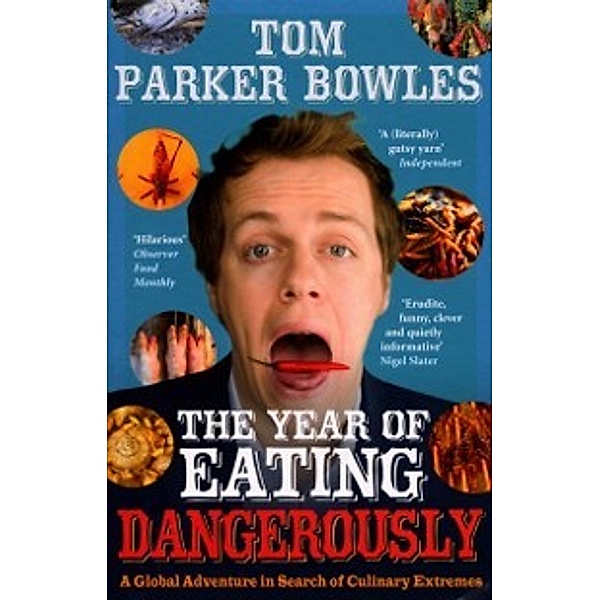 Year Of Eating Dangerously, Tom Parker Bowles