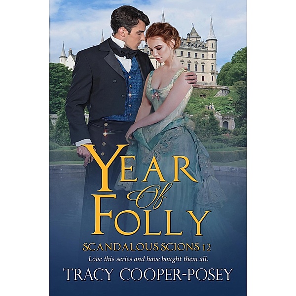 Year of Folly (Scandalous Scions, #12) / Scandalous Scions, Tracy Cooper-Posey