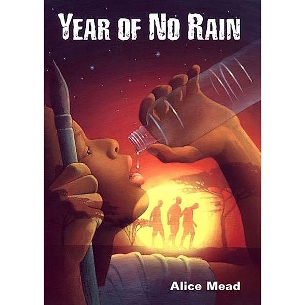 Year of No Rain, Alice Mead